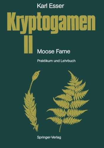Kryptogamen II Moose. Farne: Praktikum und Lehrbuch (German Edition)