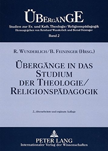 Übergänge in das Studium der Theologie/Religionspädagogik (Übergänge. Studien zur Evangelischen und Katholischen Theologie/Religionspädagogik)