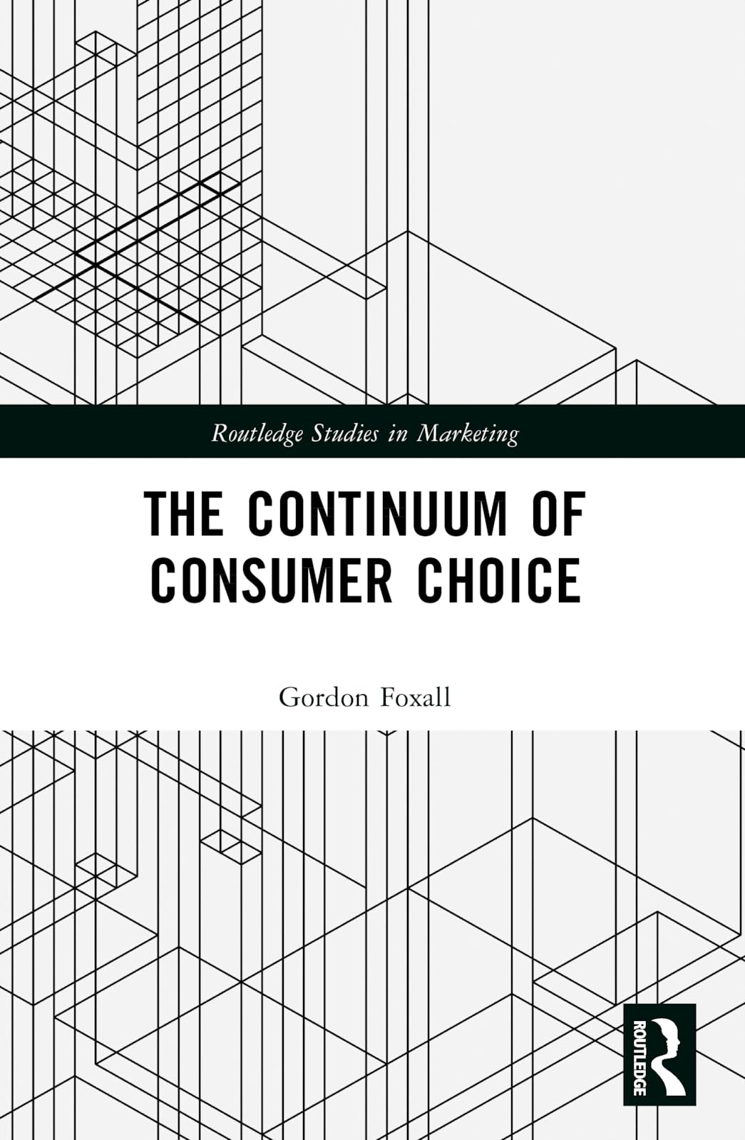 The Continuum of Consumer Choice (Routledge Studies in Marketing)