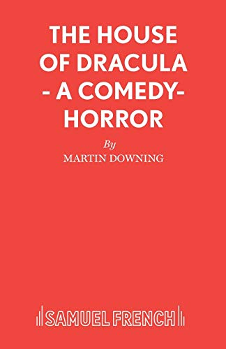 The House of Dracula - A comedy-horror (Acting Edition)