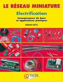 Le réseau miniature : électrification : connaissances de base et applications pratiques