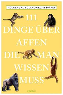 111 Dinge über Affen, die man wissen muss