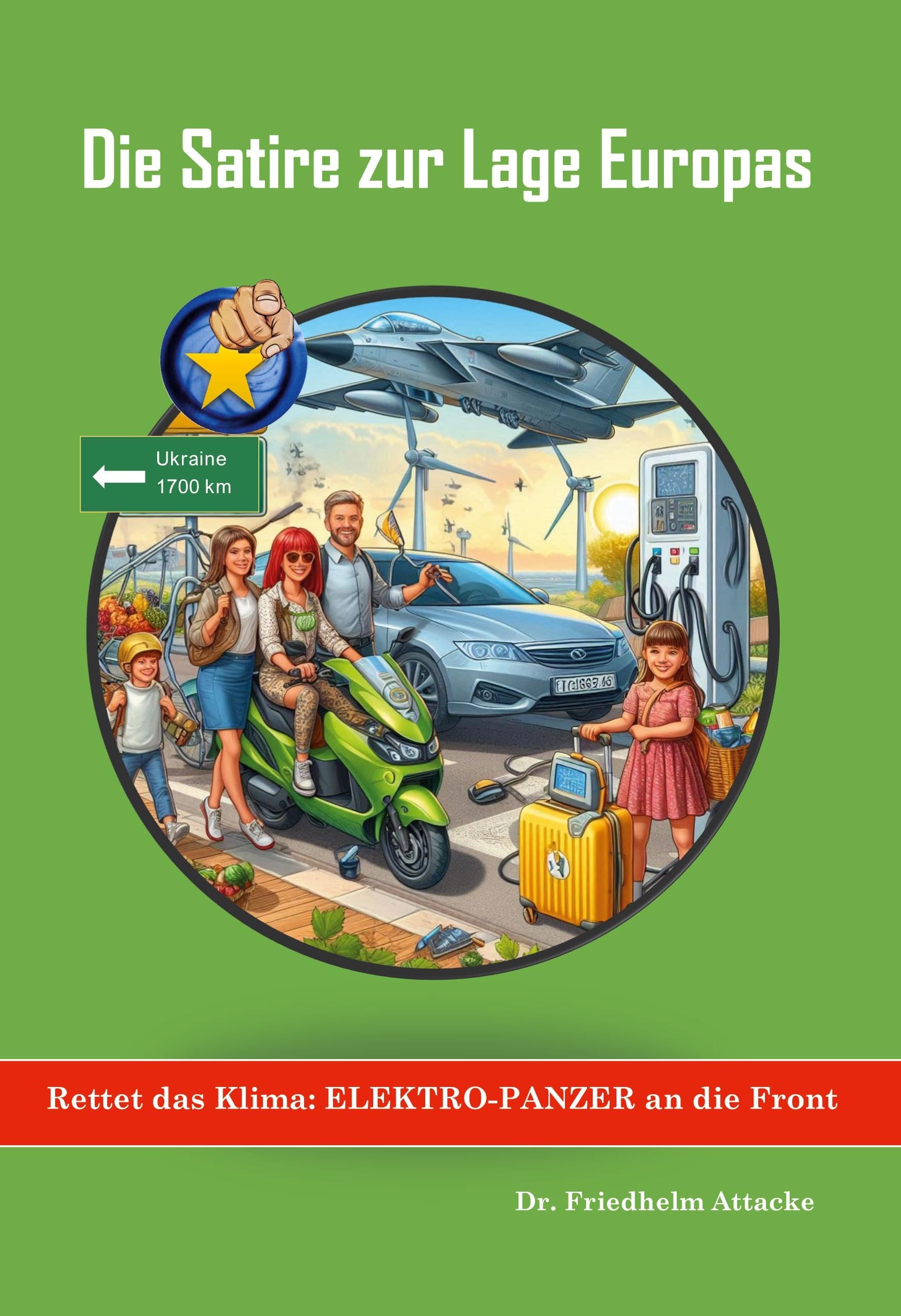 Rettet das Klima: Elektro-Panzer an die Front: Die Satire zur Lage Europas