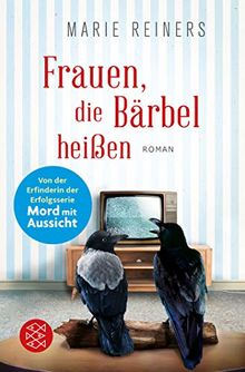 Frauen, die Bärbel heißen: Roman