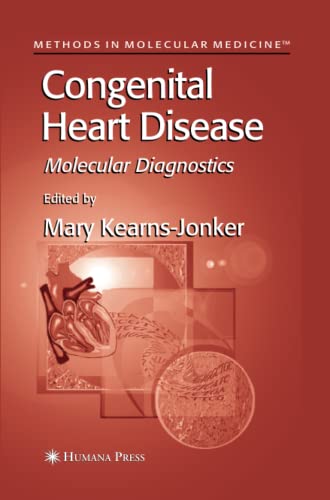 Congenital Heart Disease: Molecular Diagnostics (Methods in Molecular Medicine, Band 126)