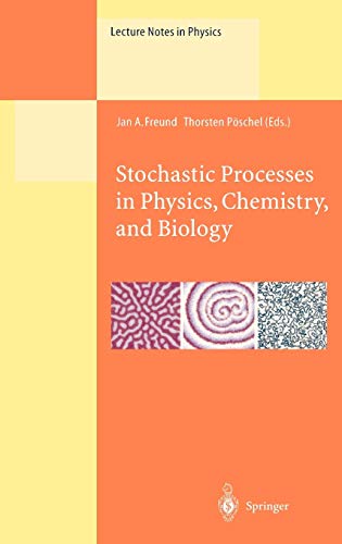Stochastic Processes in Physics, Chemistry, and Biology (Lecture Notes in Physics (557))