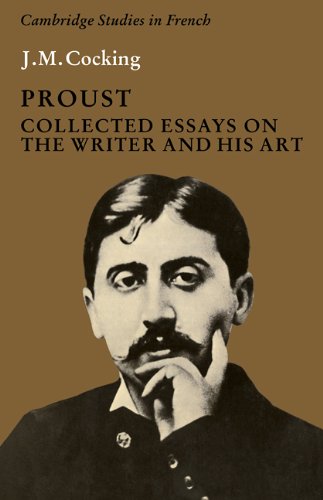 Proust: Collected Essays on the Writer and his Art (Cambridge Studies in French, Band 1)