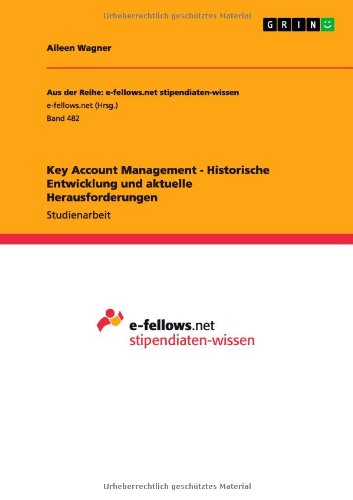 Key Account Management - Historische Entwicklung und aktuelle Herausforderungen