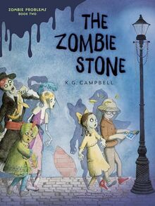 The Zombie Stone (Zombie Problems, Band 2)