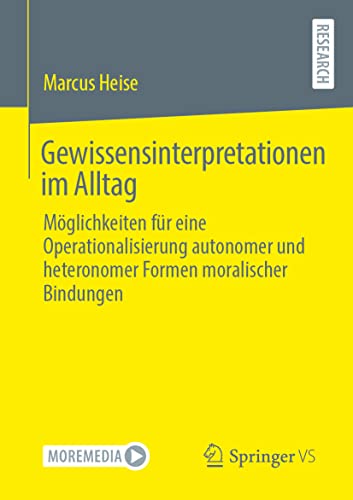 Gewissensinterpretationen im Alltag: Möglichkeiten für eine Operationalisierung autonomer und heteronomer Formen moralischer Bindungen