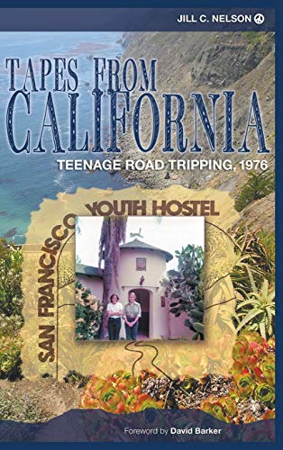 Tapes from California: Teenage Road Tripping, 1976 (hardback)