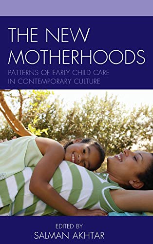 The New Motherhoods: Patterns of Early Child Care in Contemporary Culture (Margaret S. Mahler)