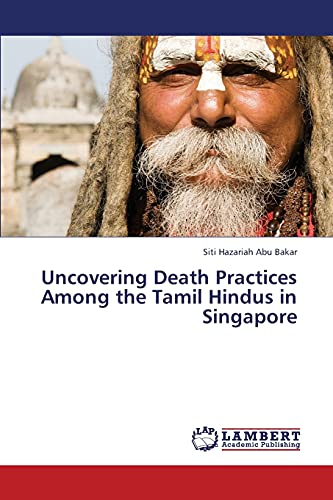 Uncovering Death Practices Among the Tamil Hindus in Singapore