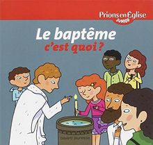 Le baptême, c'est quoi ?