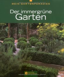 Mein Gartenparadies - Der immergrüne Garten