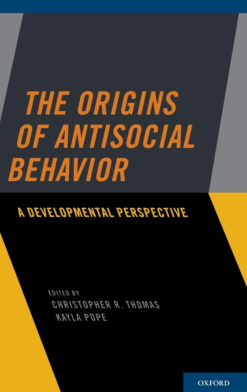 Origins of Antisocial Behavior: A Developmental Perspective