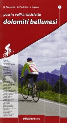 Passi e valli in bicicletta. Dolomiti bellunesi