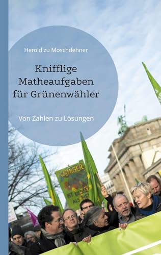 Knifflige Matheaufgaben für Grünenwähler: Von Zahlen zu Lösungen