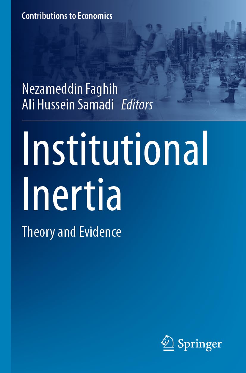 Institutional Inertia: Theory and Evidence (Contributions to Economics)