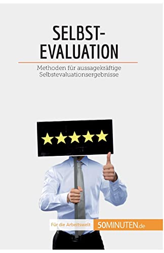 Selbstevaluation: Methoden für aussagekräftige Selbstevaluationsergebnisse (Coaching)
