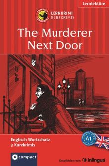 The Murderer Next Door: Lernkrimi Englisch. Grundwortschatz - Niveau A1