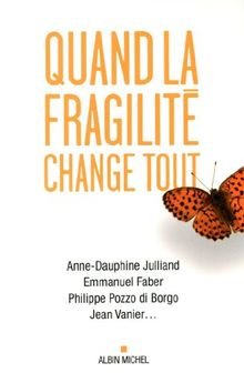 Quand la fragilité change tout