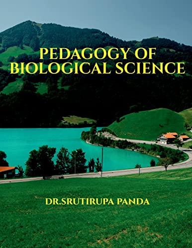 PEDAGOGY OF BIOLOGICAL SCIENCE: Pedagogy of Biological Science