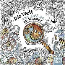 Die Welt unter der Lupe - zu Wasser: Ausmalen und durchatmen