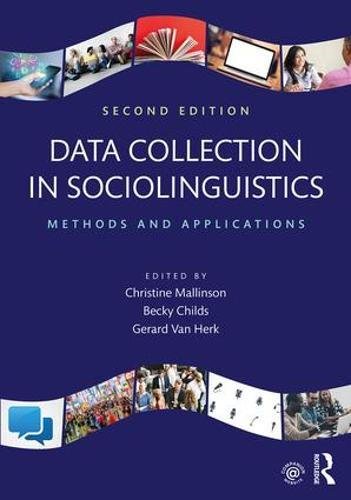 Data Collection in Sociolinguistics: Methods and Applications