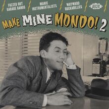 Make Mine Mondo! 2