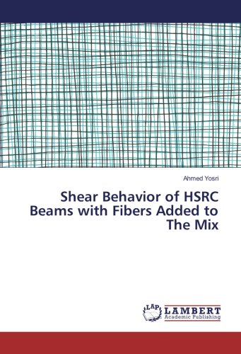 Shear Behavior of HSRC Beams with Fibers Added to The Mix