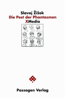 Die Pest der Phantasmen: Die Effizienz des Phantasmatischen in den neuen Medien