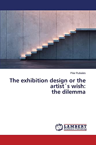 The exhibition design or the artist´s wish: the dilemma