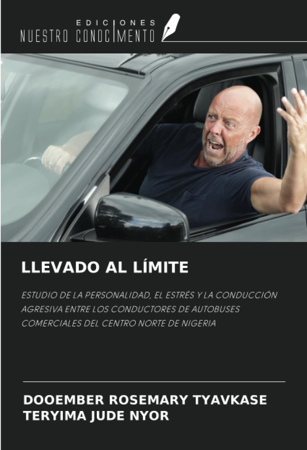 LLEVADO AL LÍMITE: ESTUDIO DE LA PERSONALIDAD, EL ESTRÉS Y LA CONDUCCIÓN AGRESIVA ENTRE LOS CONDUCTORES DE AUTOBUSES COMERCIALES DEL CENTRO NORTE DE NIGERIA