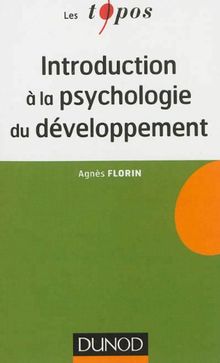 Introduction à la psychologie du développement : enfance et adolescence