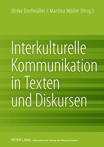 Interkulturelle Kommunikation in Texten und Diskursen