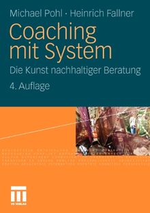 Coaching mit System: Die Kunst nachhaltiger Beratung