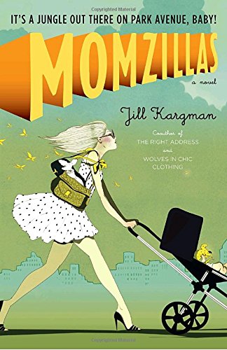 Momzillas: It's a jungle out there on Park Avenue, baby!
