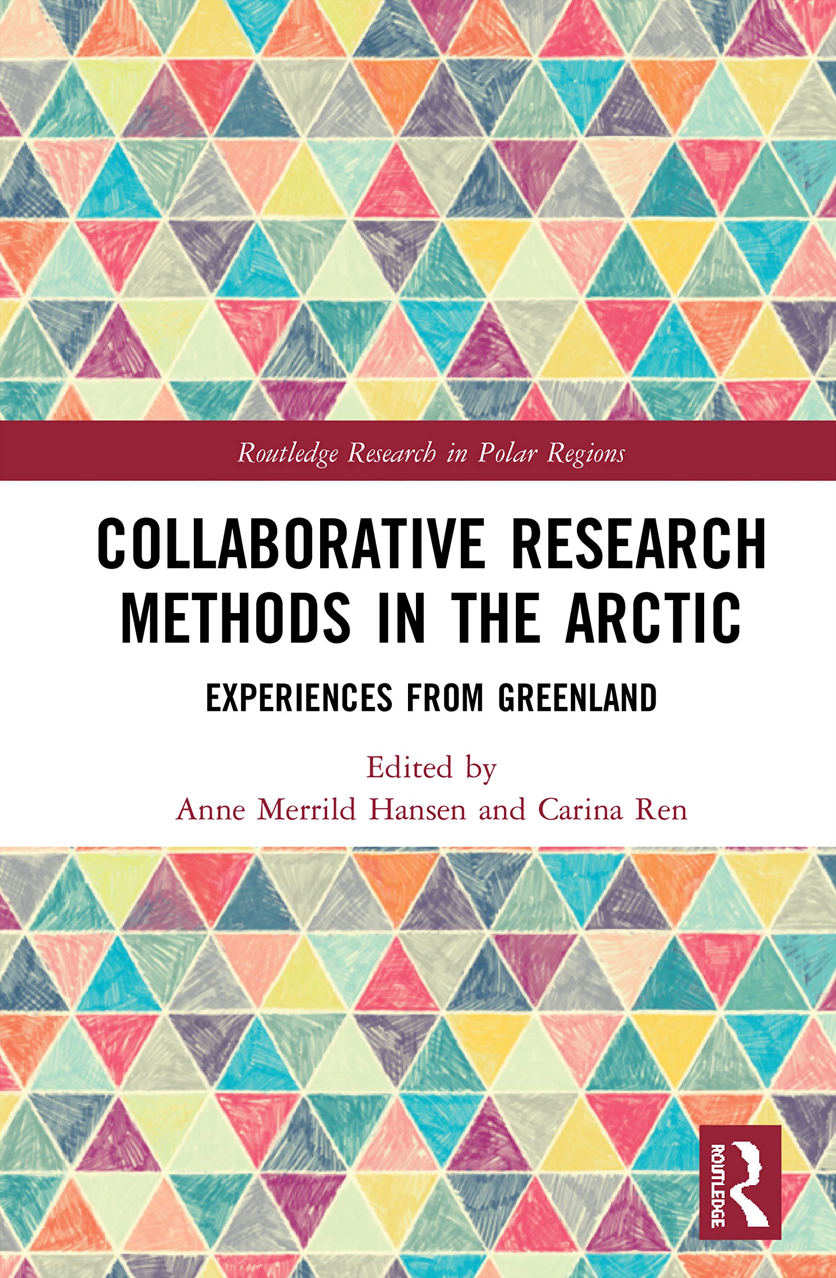 Collaborative Research Methods in the Arctic: Experiences from Greenland (Routledge Research in Polar Regions)