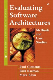 Evaluating Software Architectures: Methods and Case Studies (SEI Series in Software Engineering)