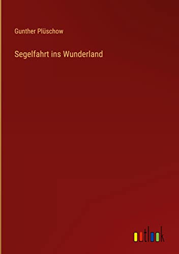 Segelfahrt ins Wunderland