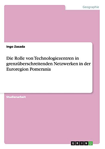 Die Rolle von Technologiezentren in grenzüberschreitenden Netzwerken in der Euroregion Pomerania