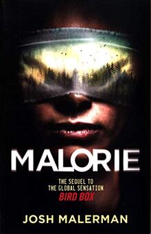 Malorie: 'One of the best horror stories published for years’ (Express) (Bird Box 2)