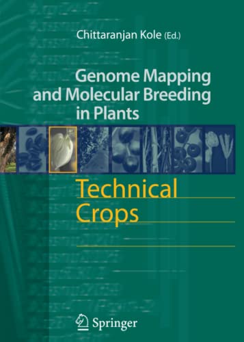 Technical Crops (Genome Mapping and Molecular Breeding in Plants, Band 6)