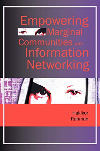 Empowering Marginal Communities with Information Networking