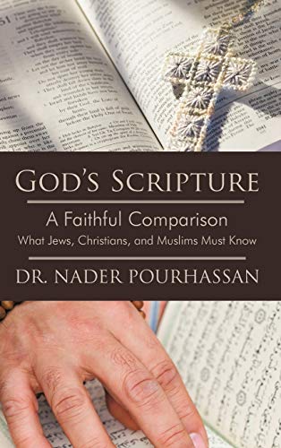 God's Scripture: A Faithful Comparison -- What Jews, Christians, and Muslims Must Know