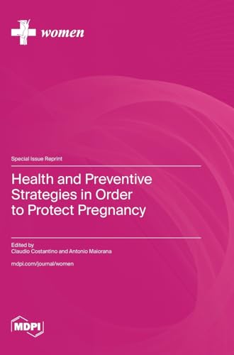 Health and Preventive Strategies in Order to Protect Pregnancy