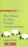 The trend is your friend. 155 wetterfeste Börsenregeln