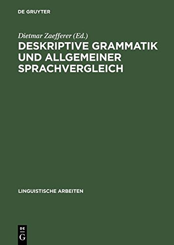 Deskriptive Grammatik und allgemeiner Sprachvergleich (Linguistische Arbeiten, Band 383)