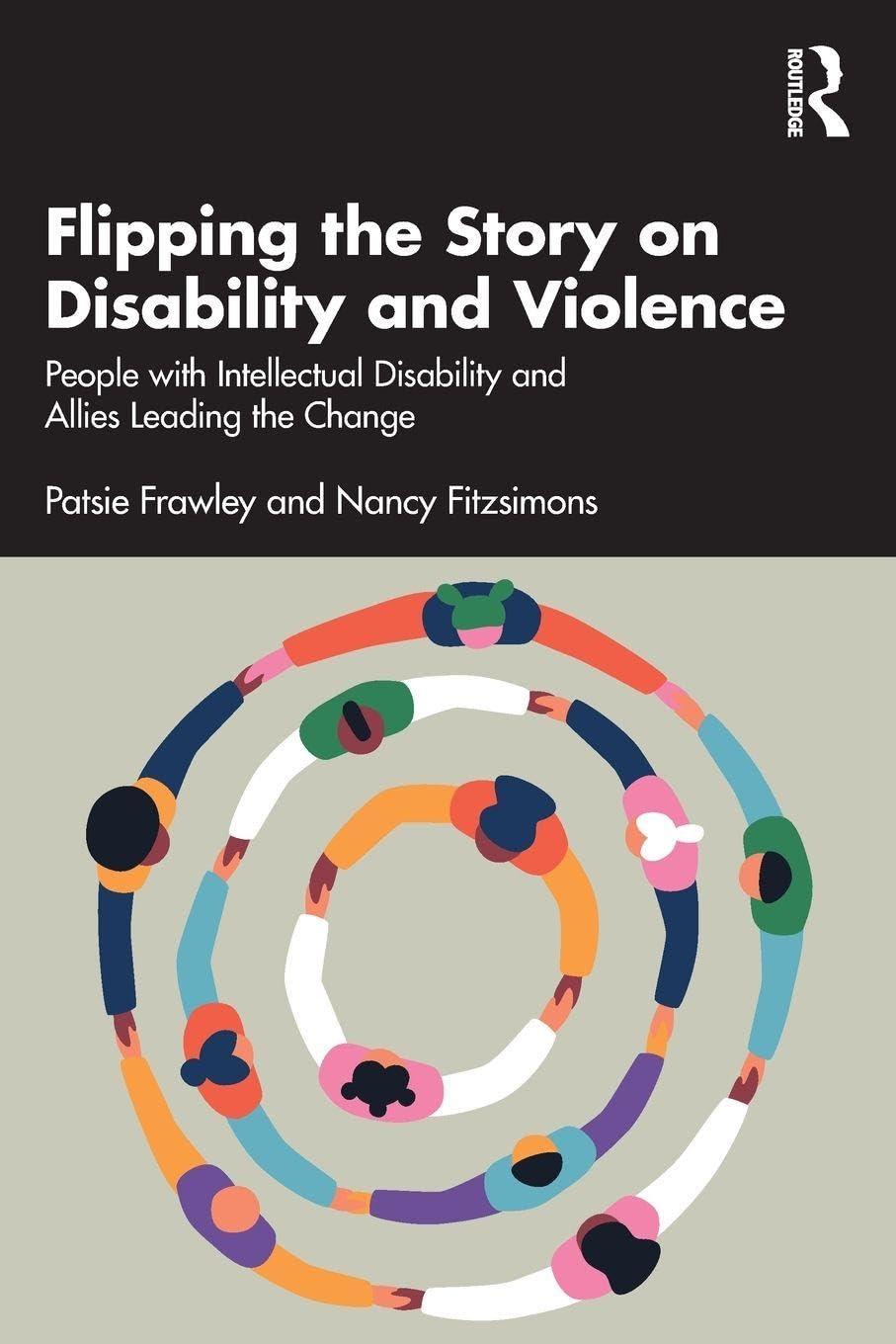 Flipping the Story on Disability and Violence: People with Intellectual Disability and Allies Leading the Change